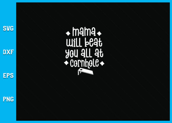 Mama Beat You All Funny Cornhole Player Graphics
